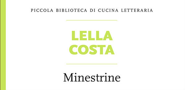 Gli assaggi di BlogVs: “Minestrine” di Lella Costa