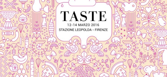 Taste Firenze: perché ci andrò anche quest’anno